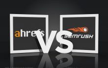 ahrefs vs SEMrush: why would you choose one over the other?